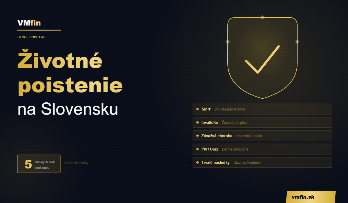 Životné poistenie na Slovensku: čo kryje a čo nie